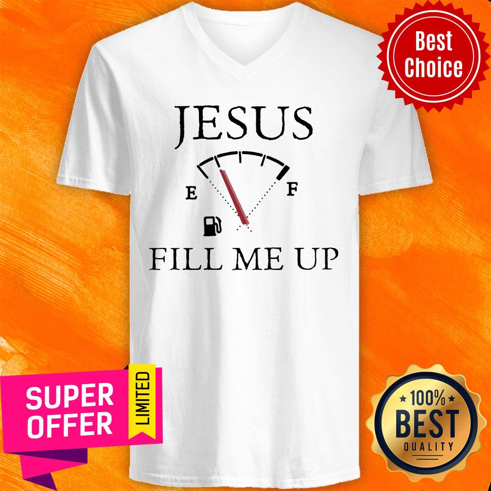 Funny Jesus Fill Me Up Shirt