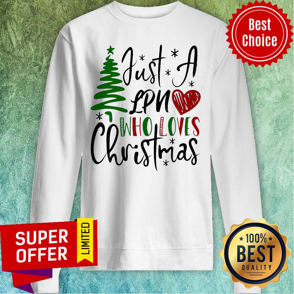 Funny Just A Lpn Who Loves Christmas Shirt