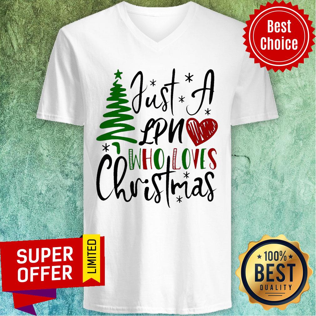 Funny Just A Lpn Who Loves Christmas Shirt