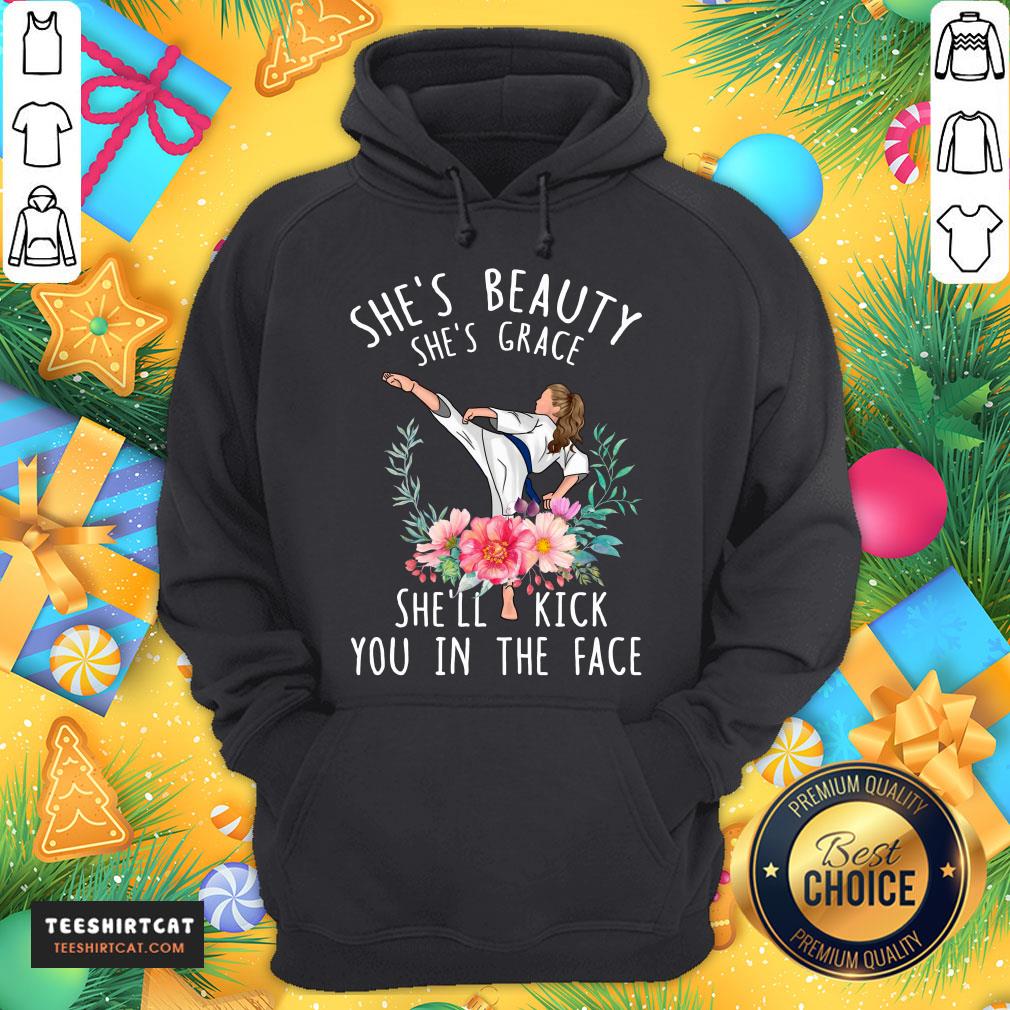 Funny Karate She's Beauty She's Grace She'll Kick You In The Face Shirt