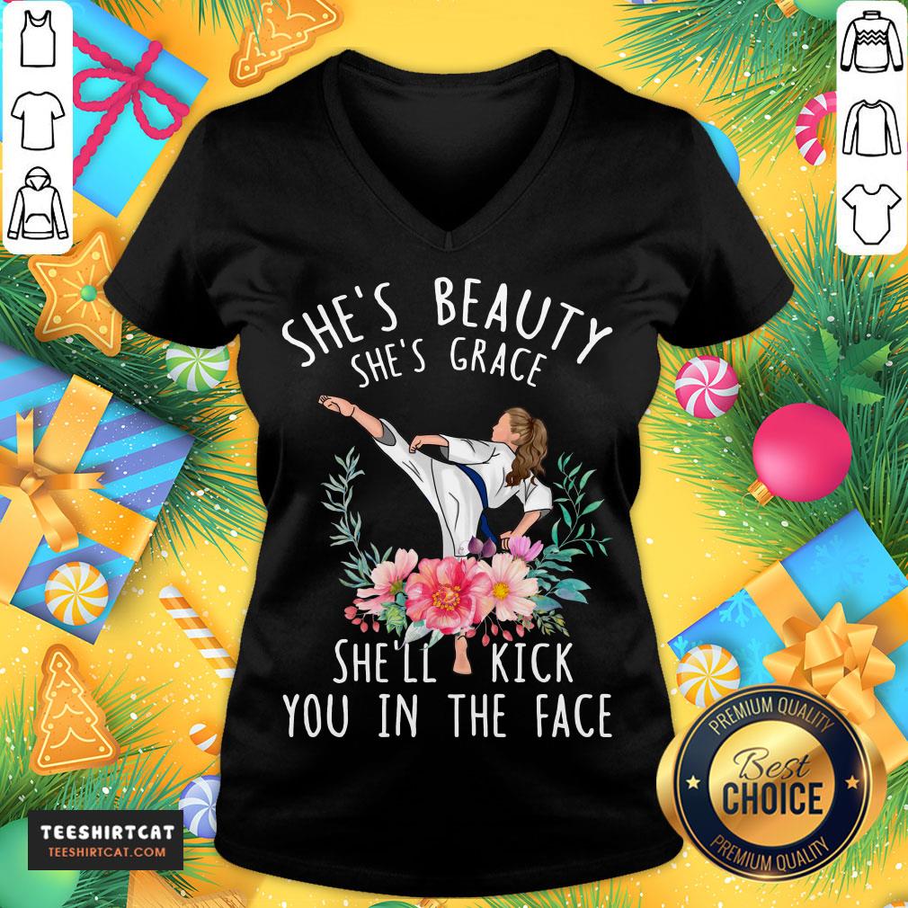 Funny Karate She's Beauty She's Grace She'll Kick You In The Face Shirt