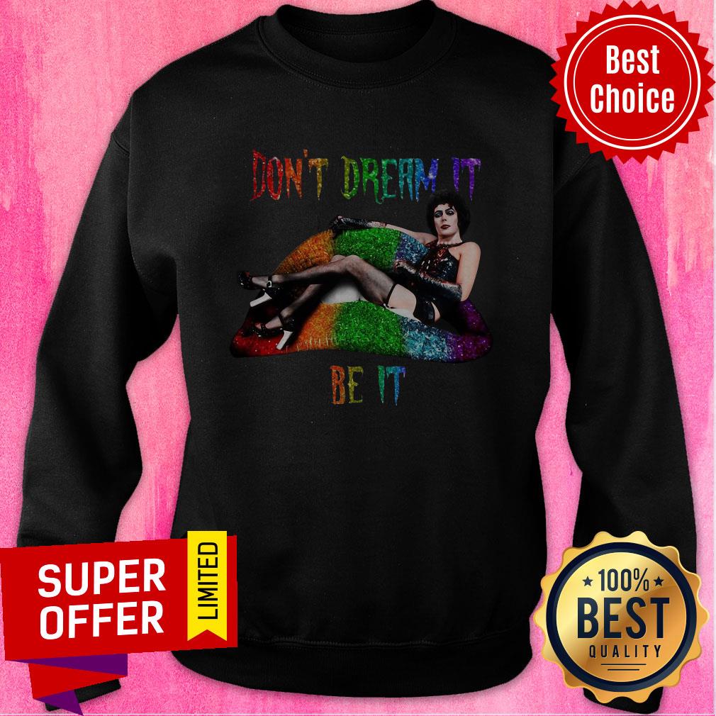Funny LGBT Frank N Furter Lips Don’t Dream It Be It Shirt