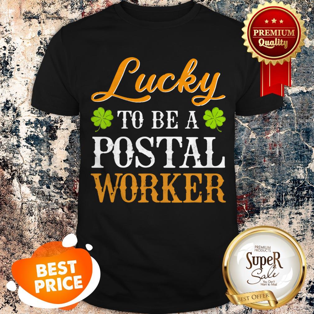 Funny Lucky To Be A Postal Worker Shamrock St Patrick’s Day Shirt