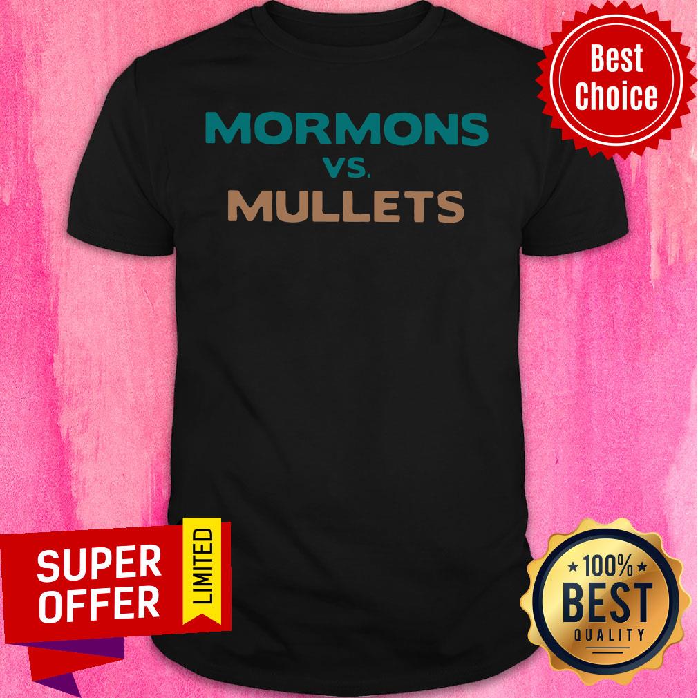 Funny Mormons vs Mullets Shirt