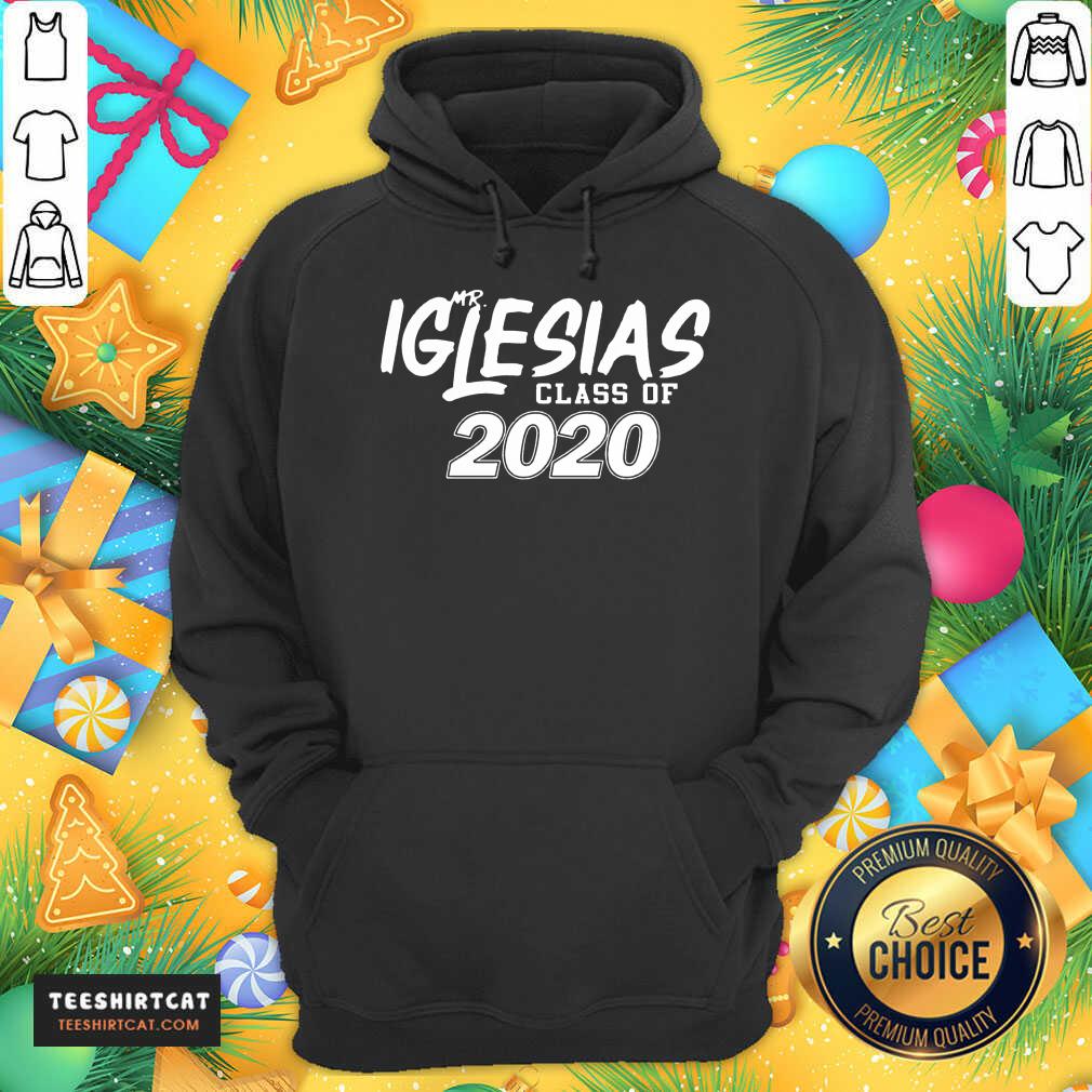 Funny Mr, Iglesias Class Of 2020 Shirt