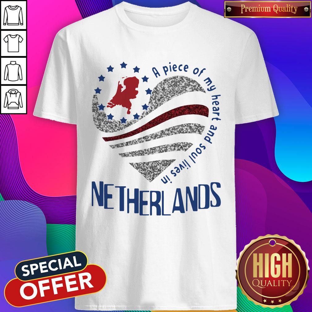 Funny Netherlands A Piece Of My Heart And Soul Lives In Diamond Shirt