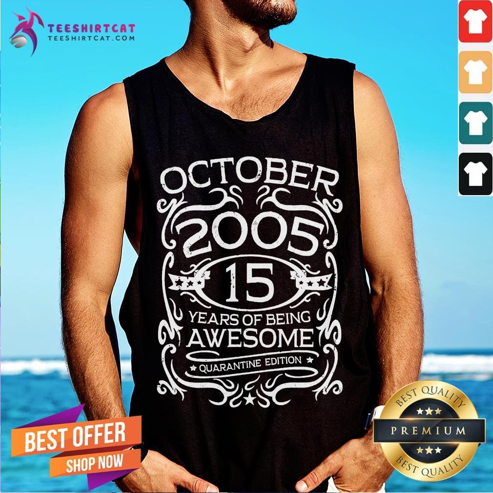 Funny October 2005 15 Years Of Being 15th Birthday Shirt