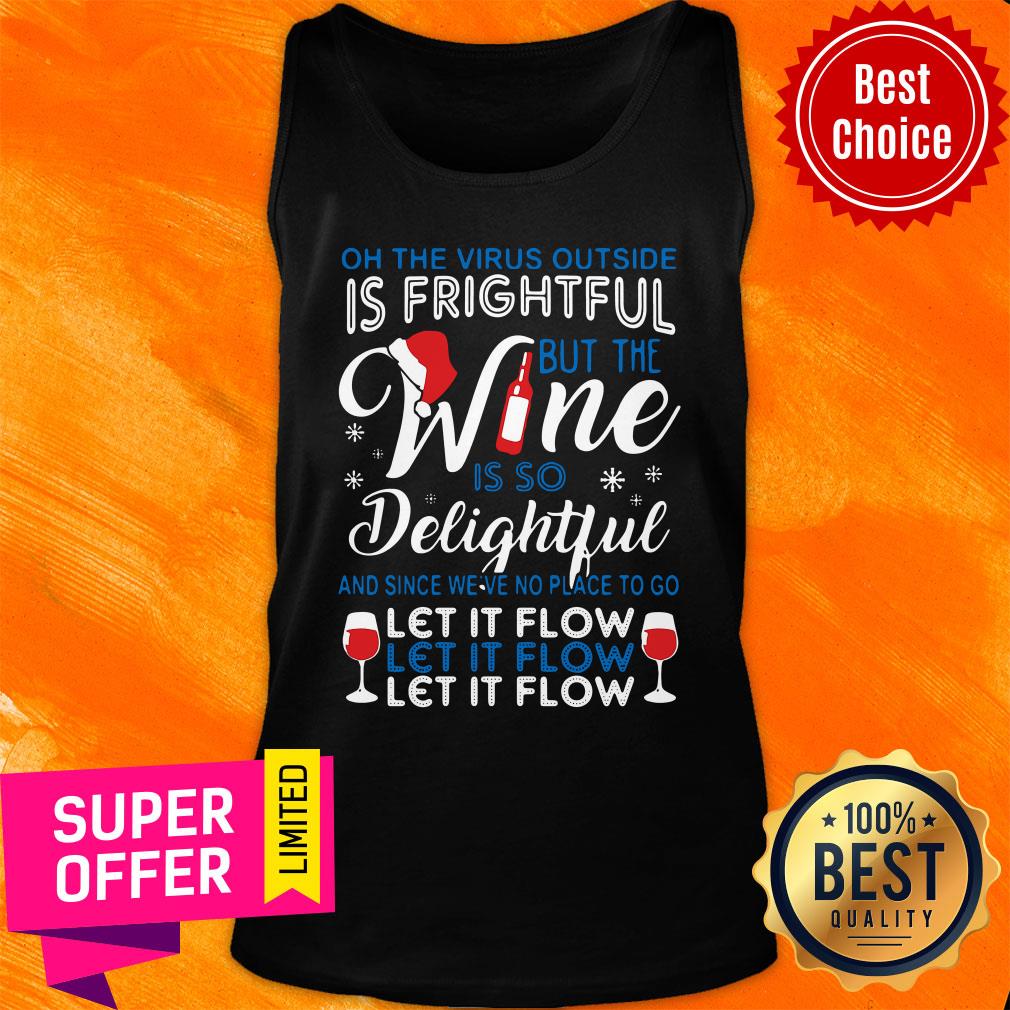Funny On The Virus Outside Is Fightful But The Wine Is So Delightful Shirt