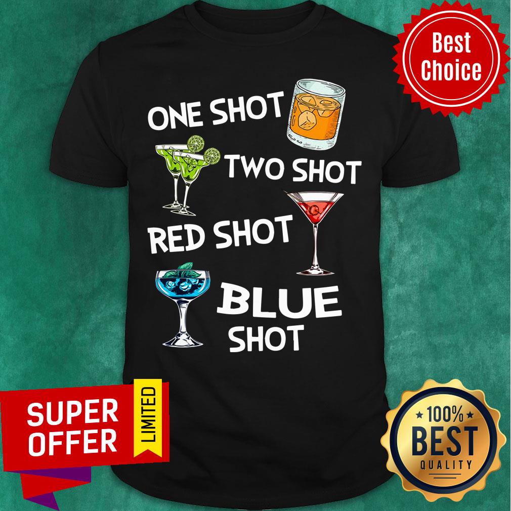 Funny One Shot Two Shot Red Shot Blue Shot Wine Shirt