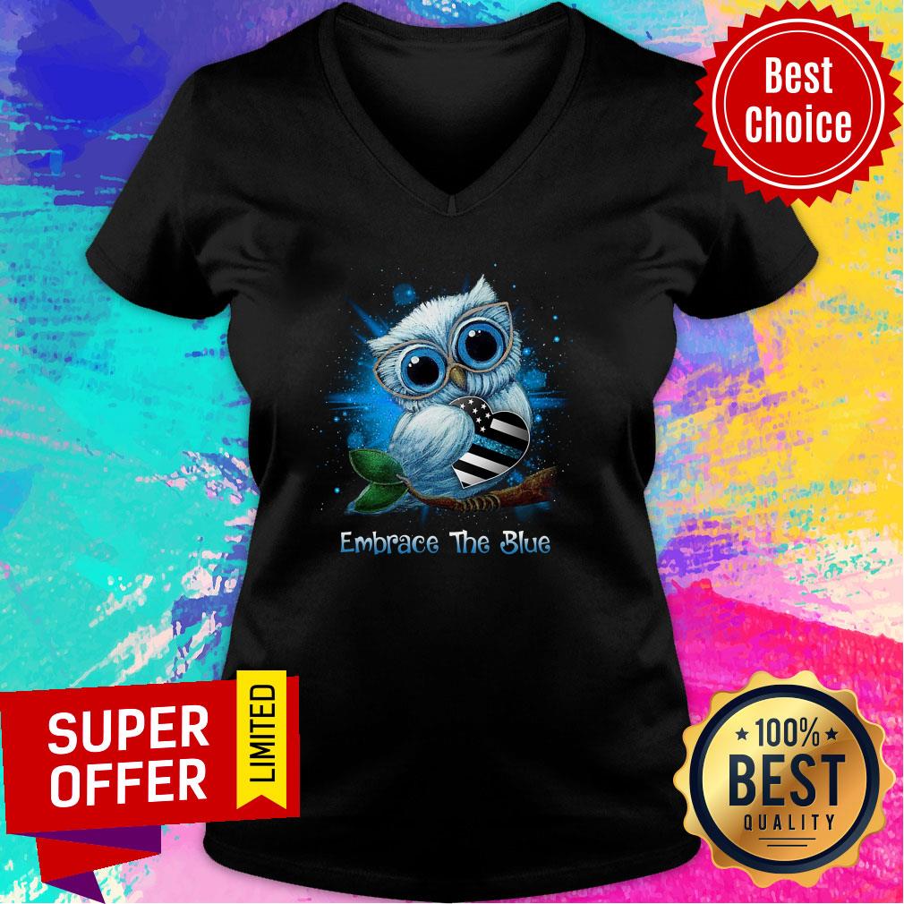 Funny Owl Embrace The Blue Shirt