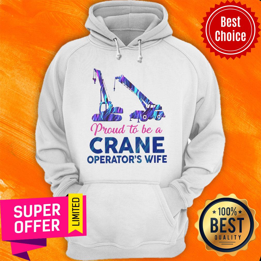 Funny Proud To Be A Crane Operator’s Wife Shirt