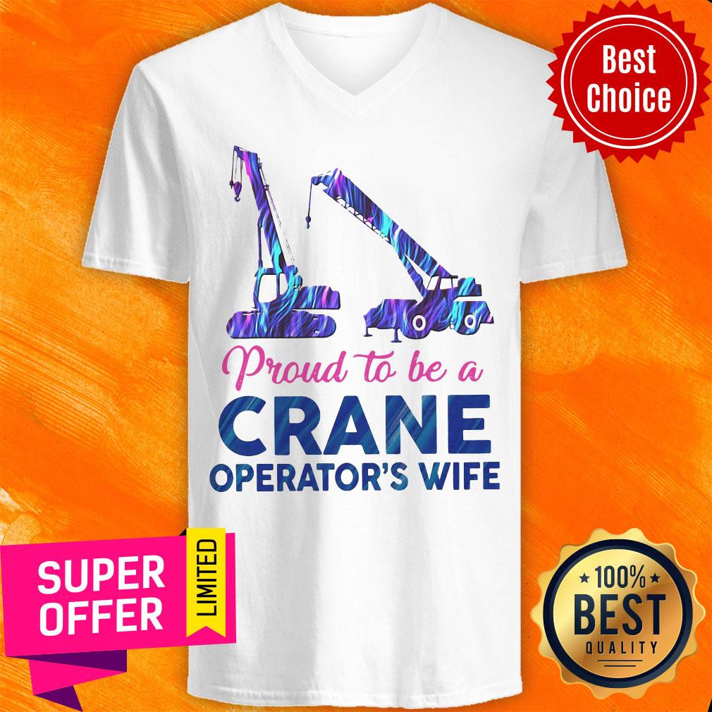Funny Proud To Be A Crane Operator’s Wife Shirt