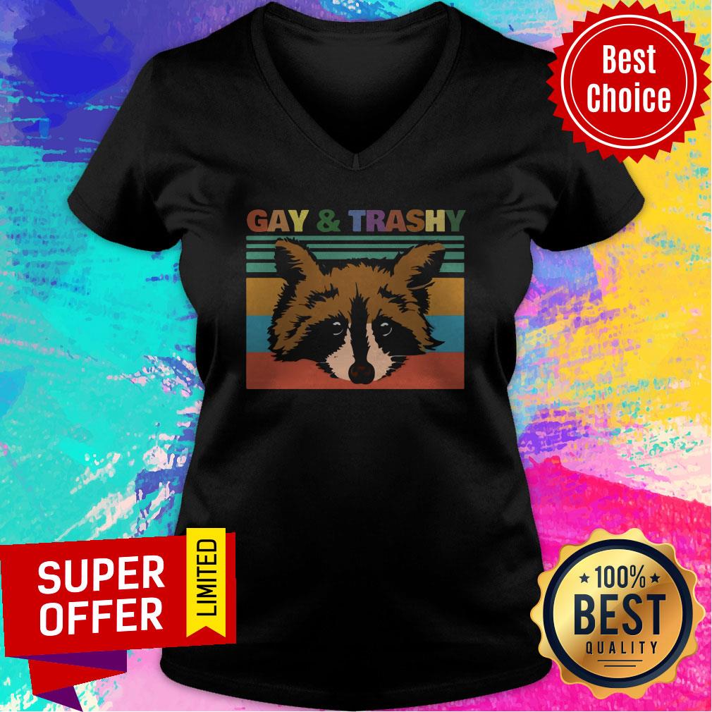 Funny Raccoons Gay And Trashy Vintage Shirt