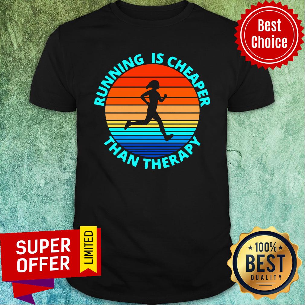 Funny Running Is Cheaper Than Therapy Vintage Shirt