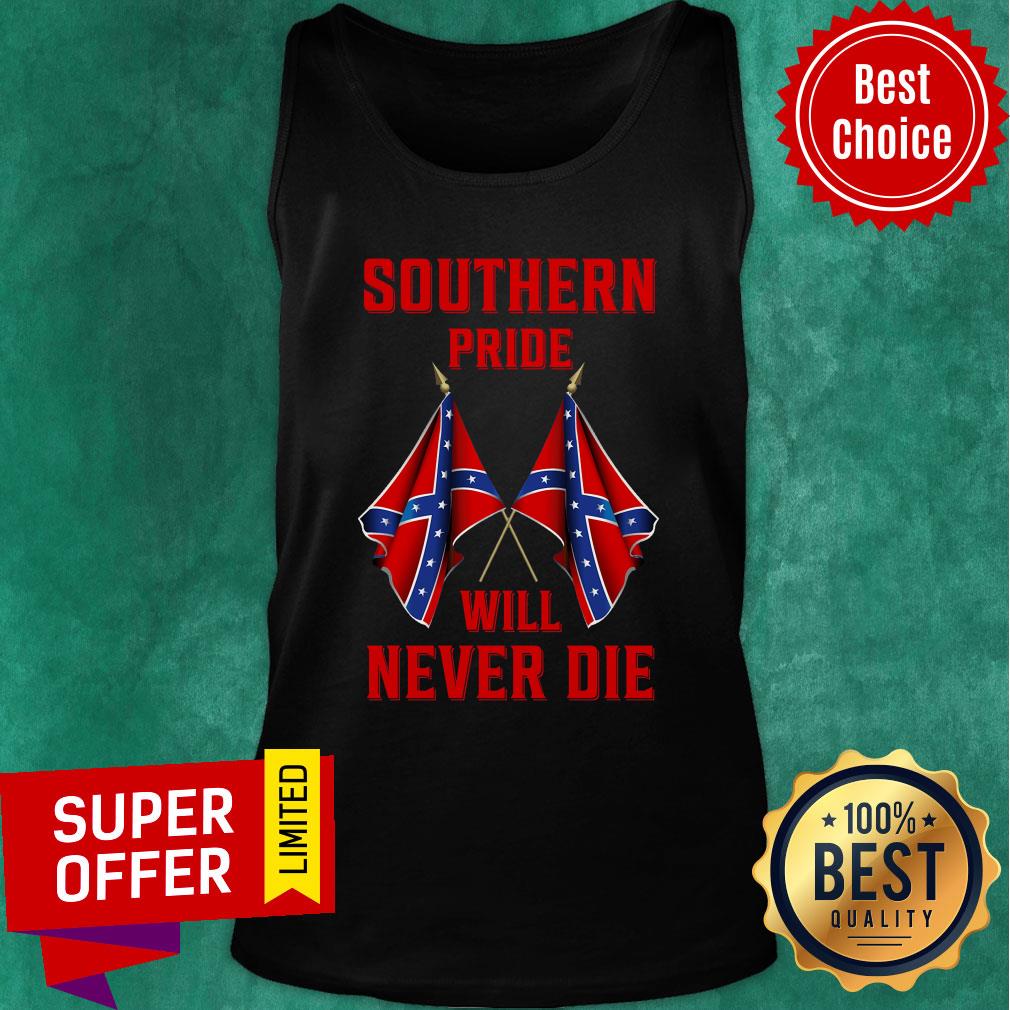 Funny Southern Pride Will Never Die Flag Us Shirt