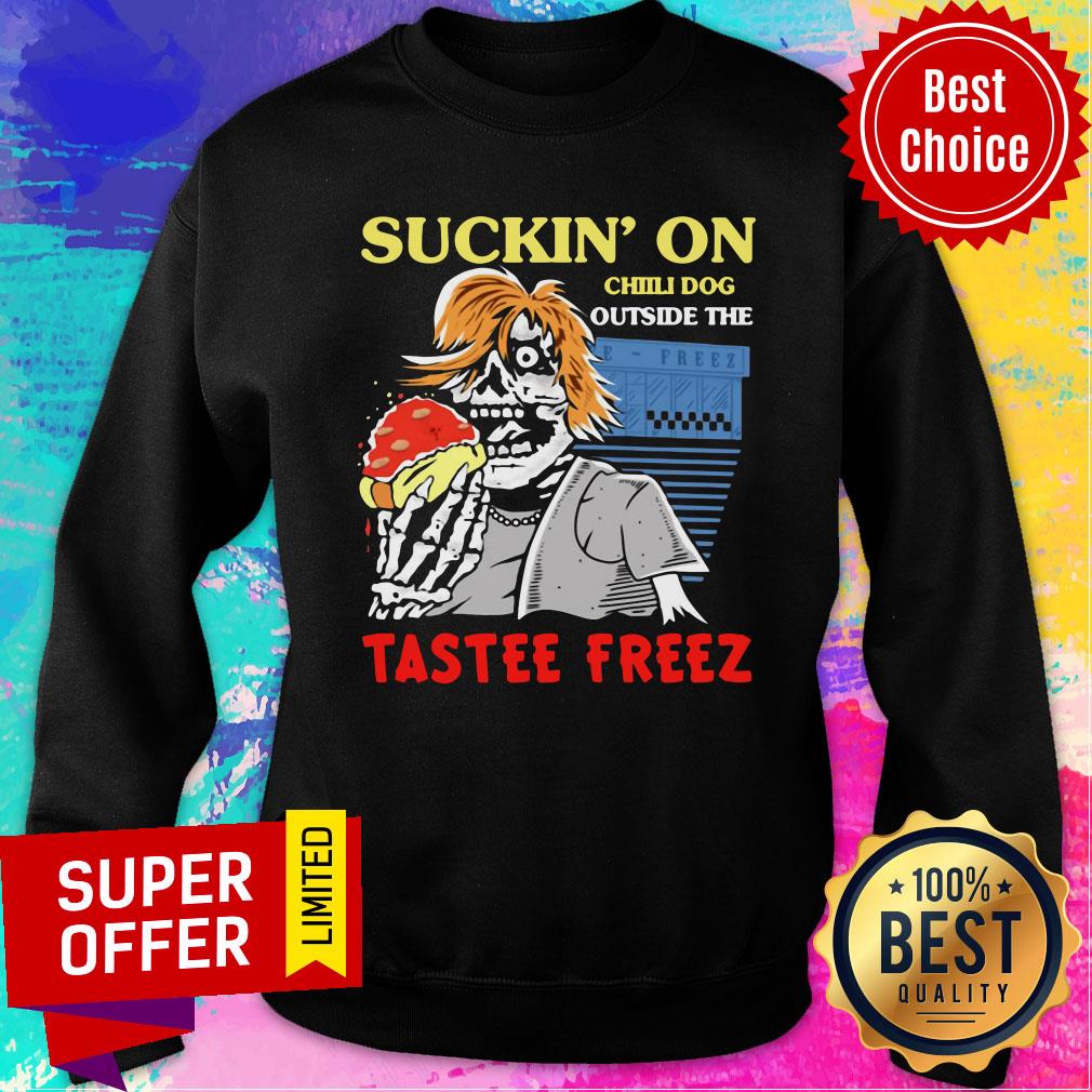 Funny Suckin On Chili Dog Outside The Tastee Freez Shirt