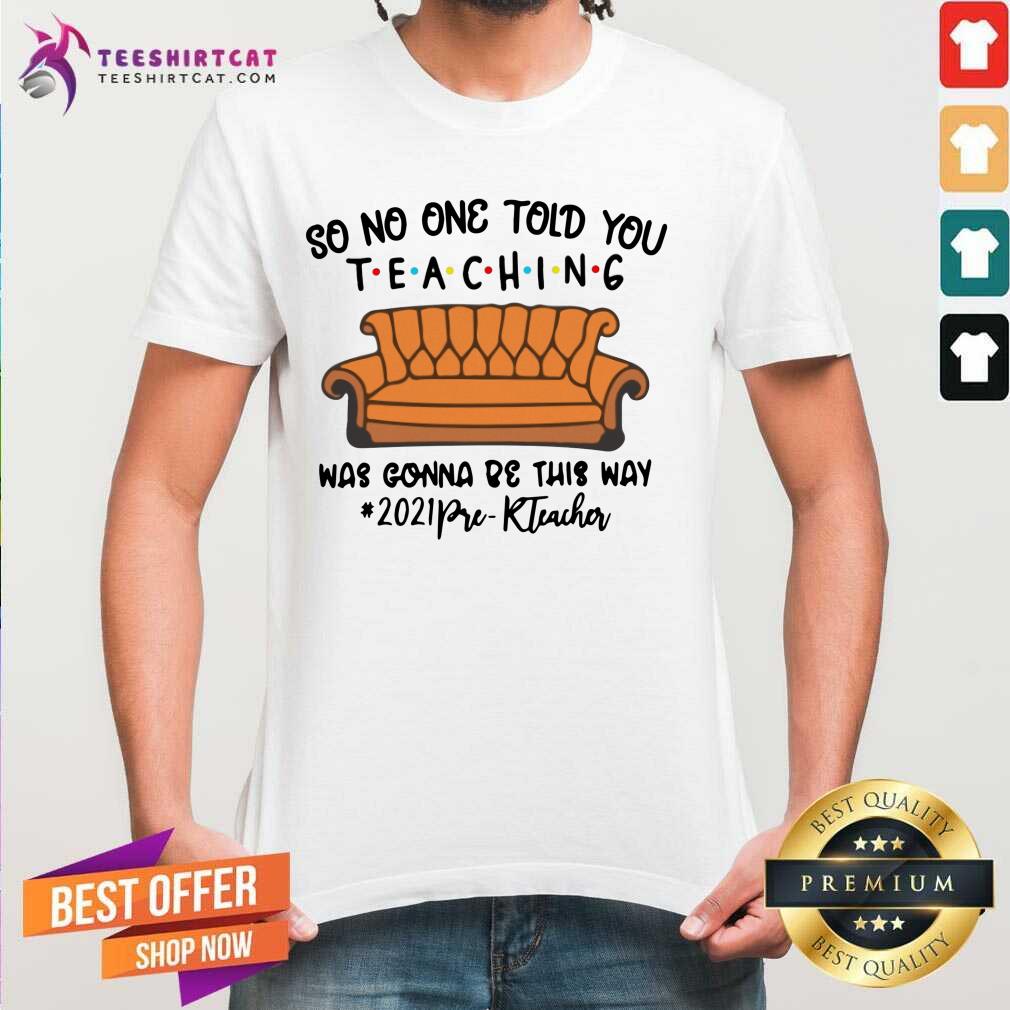 Funny Teaching Was Gonna Be This Way 2021 Pre K Teacher Sofa Shirt