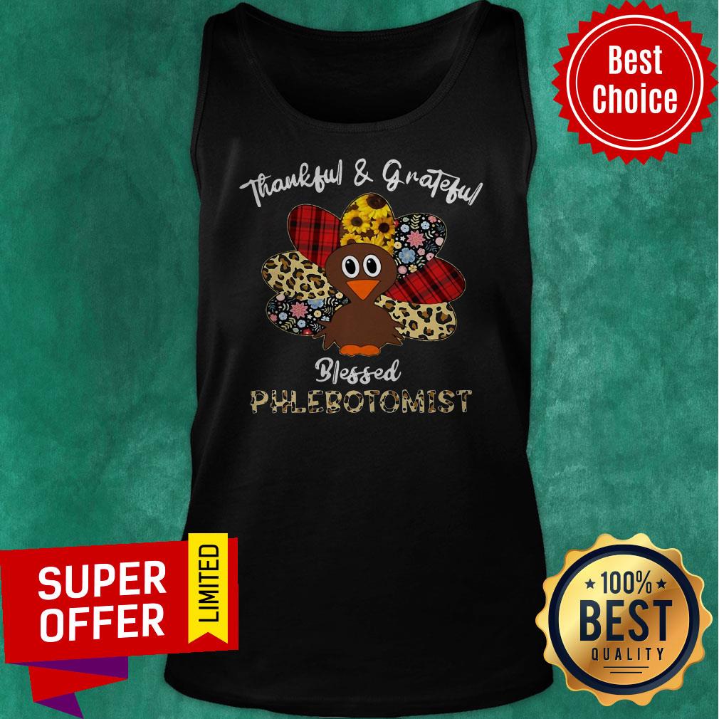 Funny Thankful And Grateful Blessed Nurse Tgb Phlebotomist Shirt
