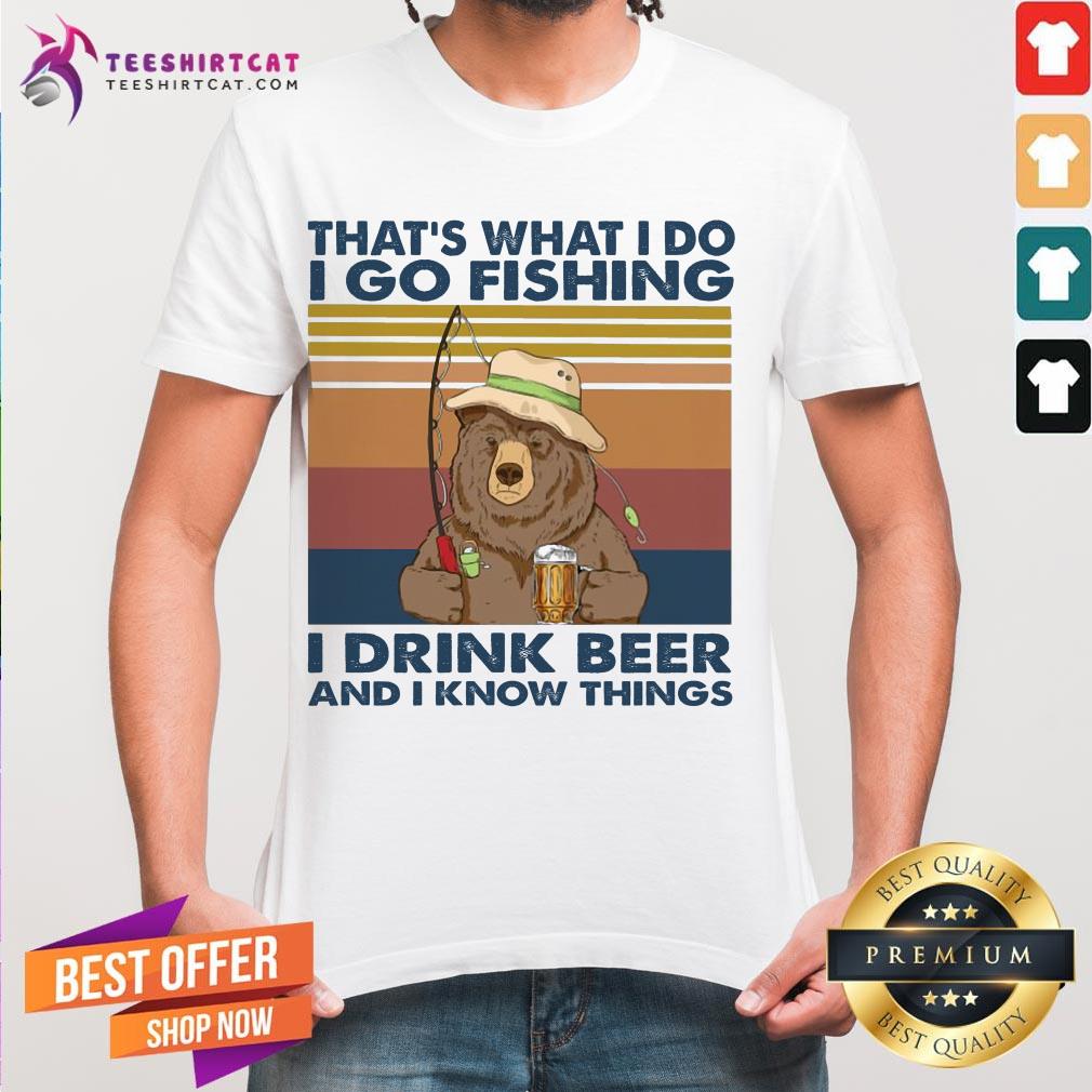 funny-thats-what-i-do-go-fishing-i-drink-bourbon-and-i-know-thing-bear-vintage-shirt.jpg