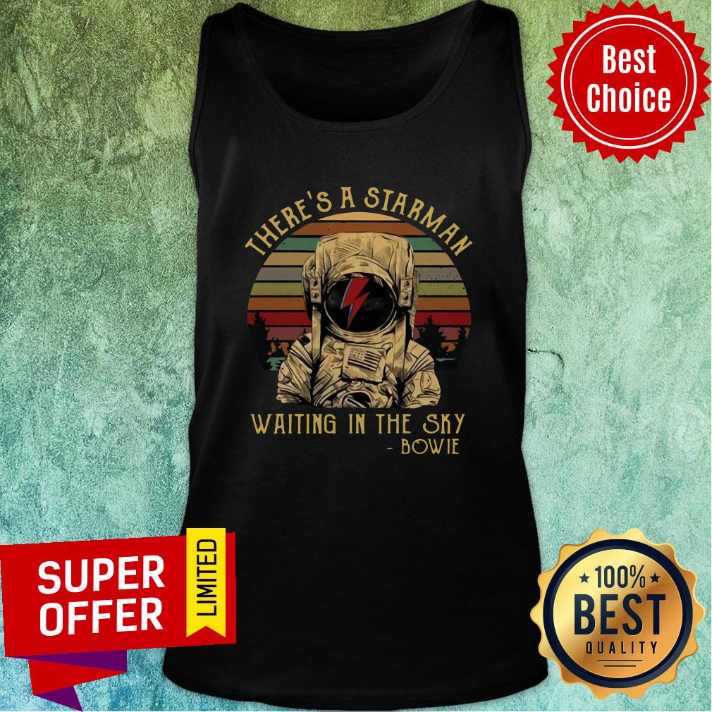 Funny There's A Starman Waiting In The Sky Bowie Vintage Retro Shirt