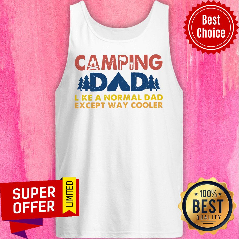 Funny Vintage Camping Dad Like A Normal Dad Except Way Cooler Shirt