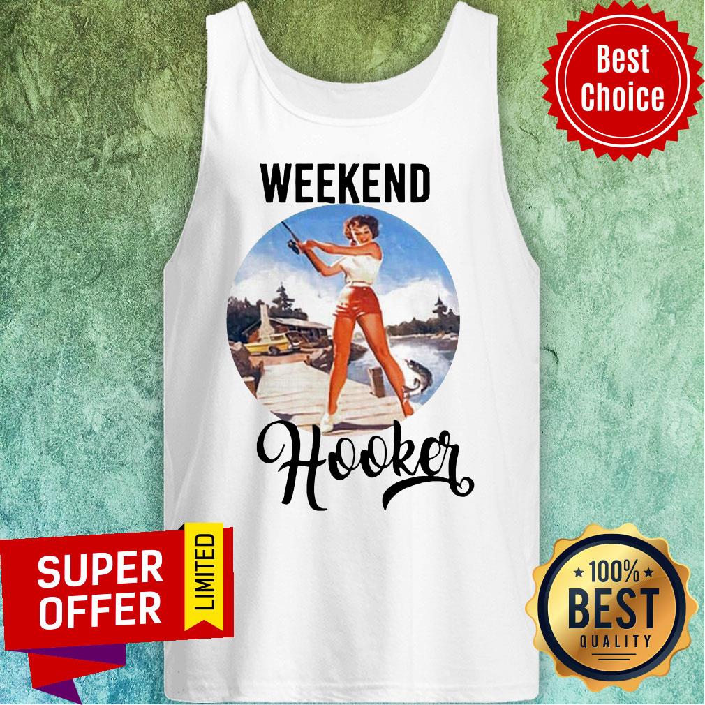 Funny Weekend Hooker Fishing Girl Shirt