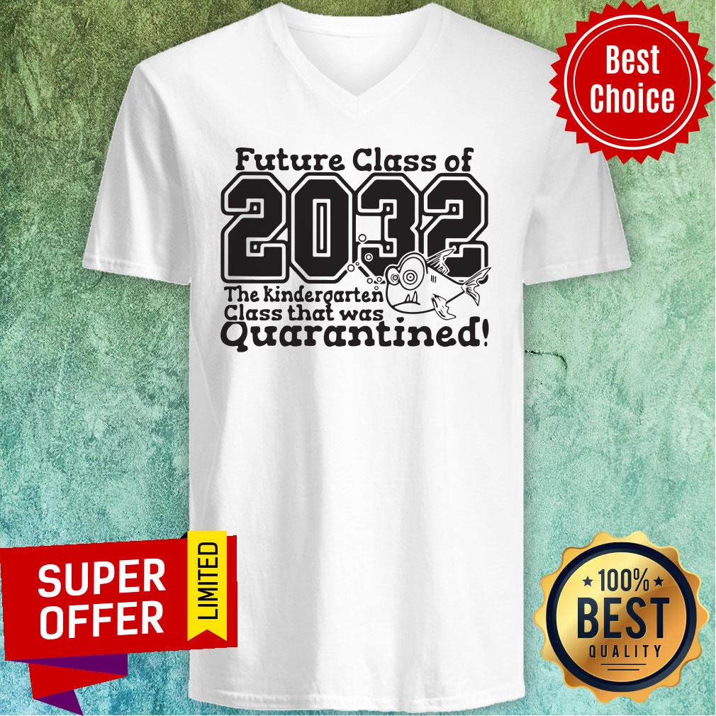Future Class Of 2032 The Kindergarten Class That Was Quarantined Shirt