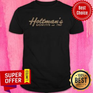 Holtman's Donuts Est 1960 Shirt