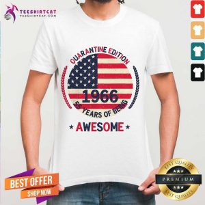 Good Quarantine Edition 1966 55 Years Of Being Awesome American Flag Shirt