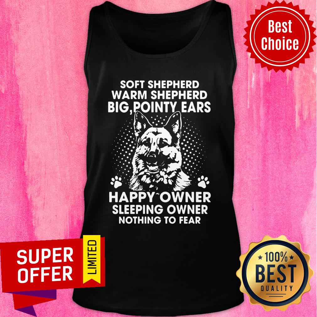 German Shepherd Soft Shepherd Warm Shepherd Big Pointy Ears Happy Owner Shirt