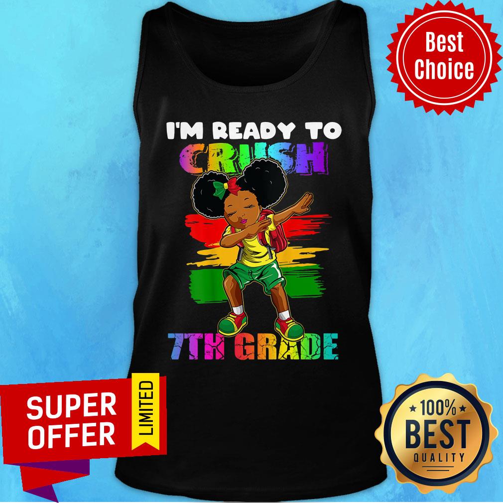 Girl I'm Ready To Crush 7th Grade Shirt