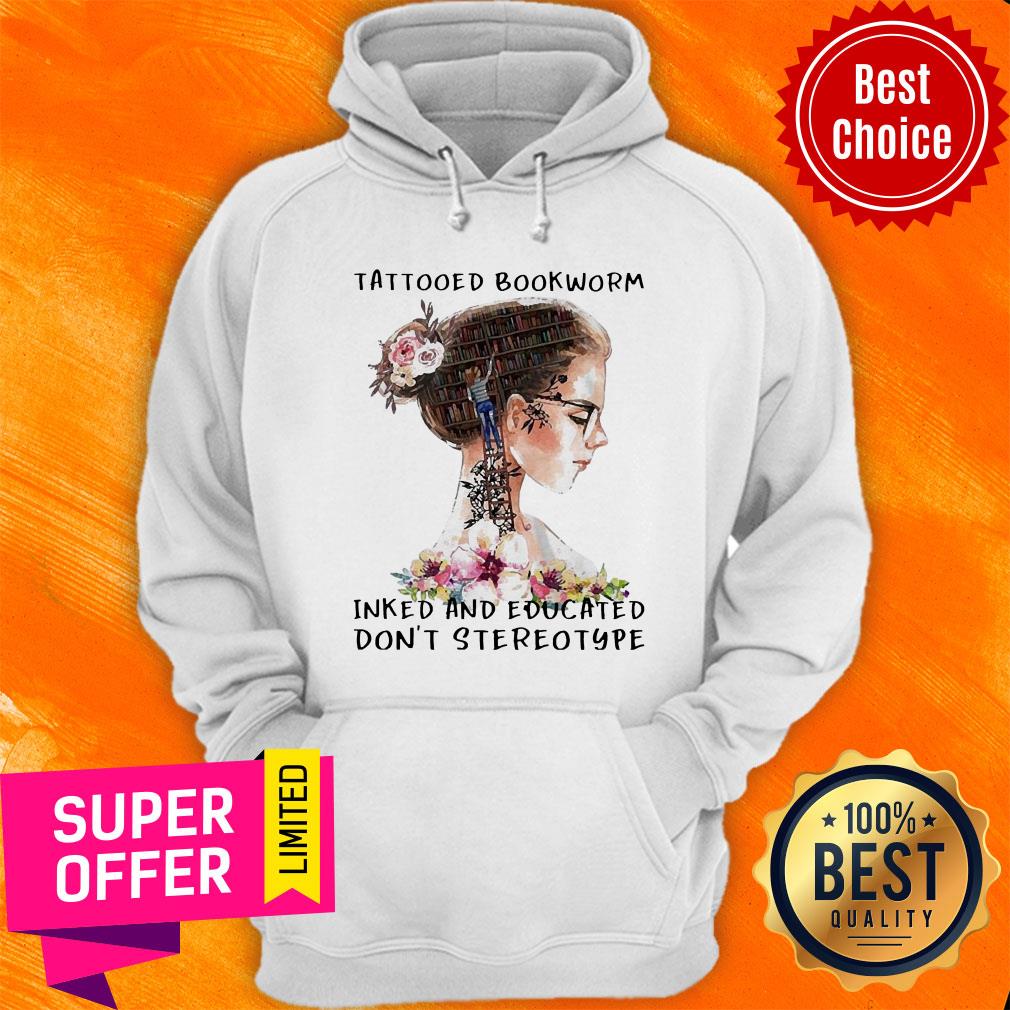 Girl Tattooed Bookworm Inked And Educated Don't Stereotype Shirt