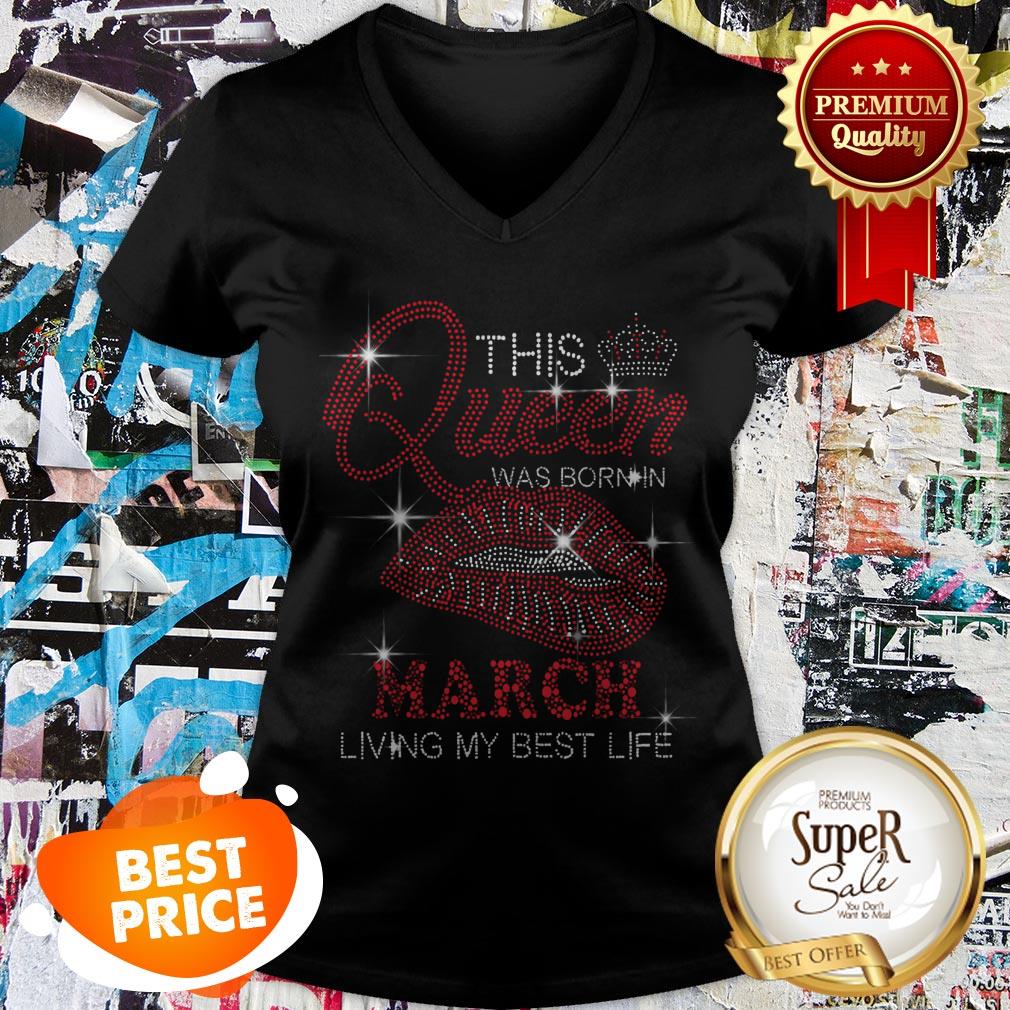 Glitter This Queen Was Born In March Living My Best Life Shirt