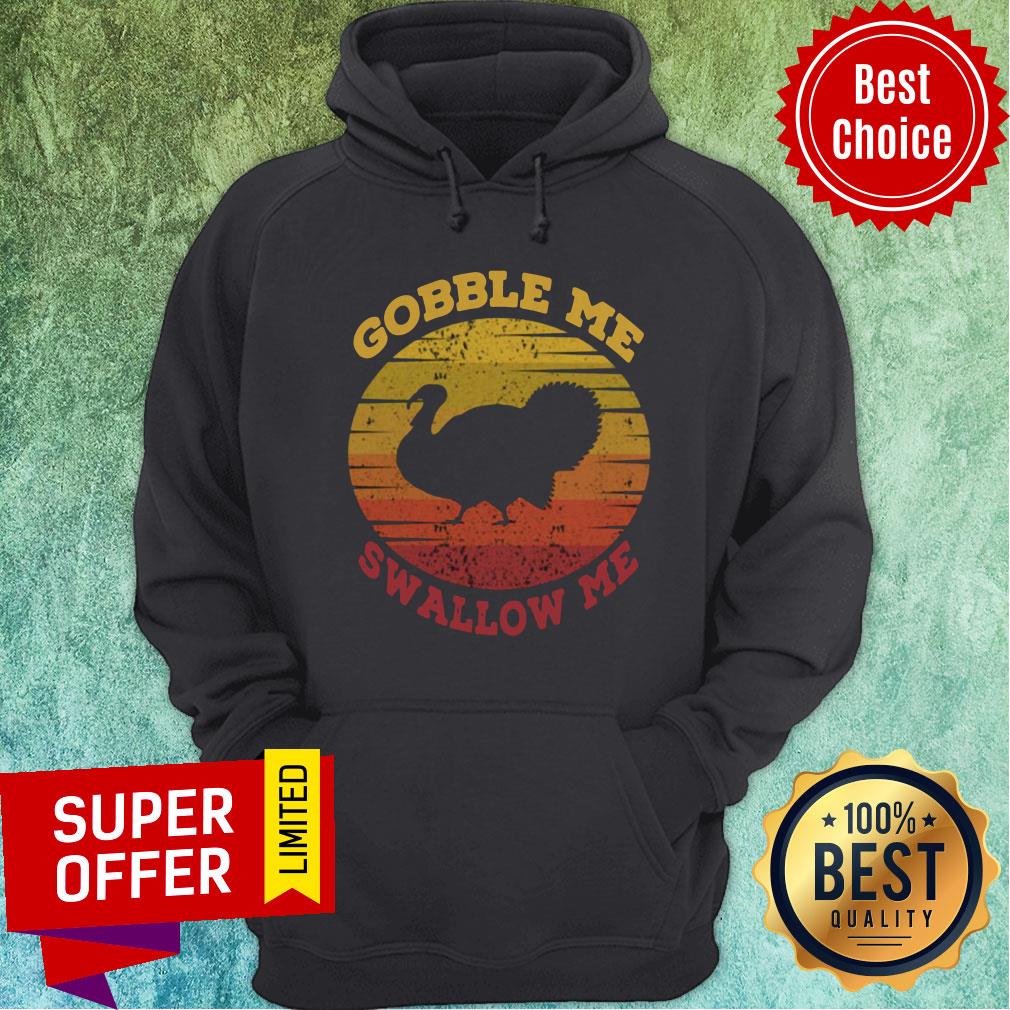 Gobble Me Swallow Me Vintage Sun Turkey Thanksgiving Shirt