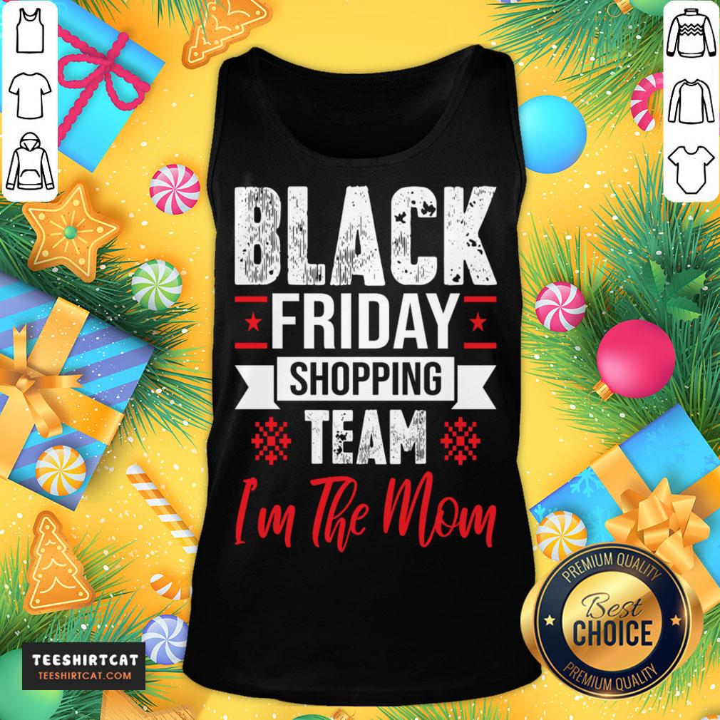 good-black-friday-shopping-team-im-the-mom-christmas-funny-gift-christmas-t-tank-top.jpg