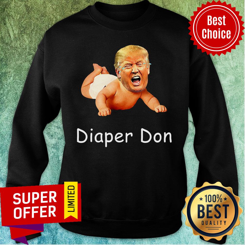 Good Diaper Don Donald Trump Baby Cry Election Shirt