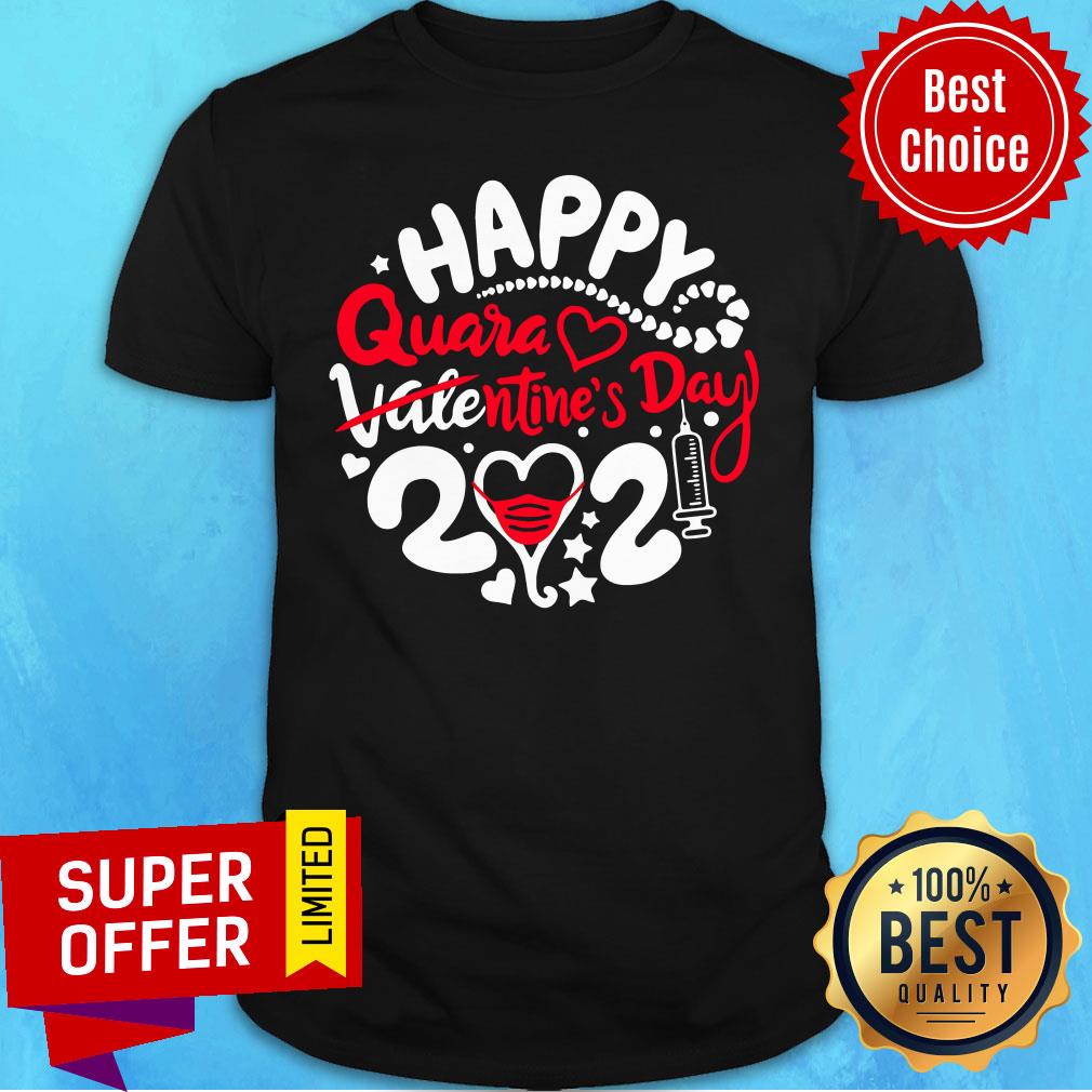 Good Happy Quarantined Valentine's Day 2021 Shirt