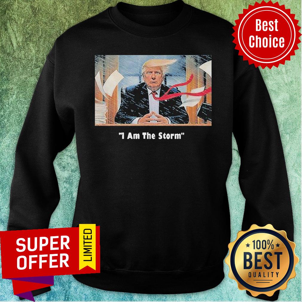 Good I Am The Trump Storm Shirt