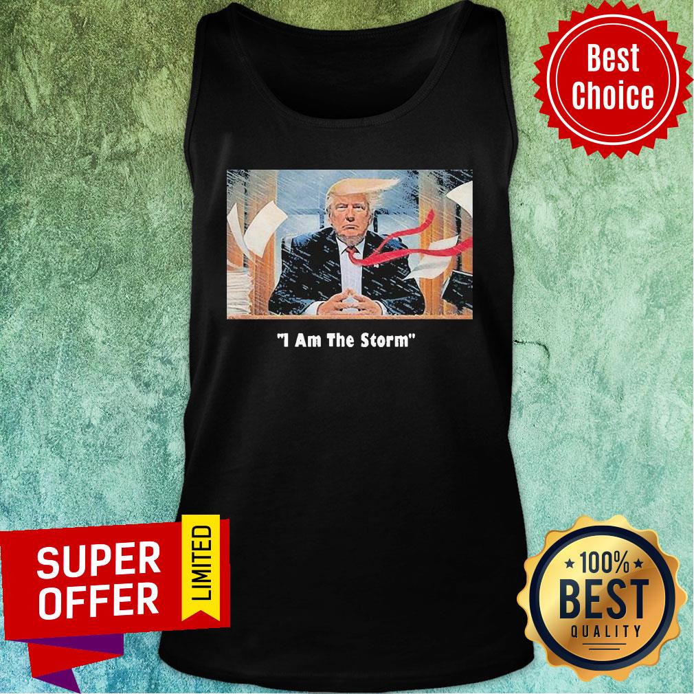 Good I Am The Trump Storm Shirt