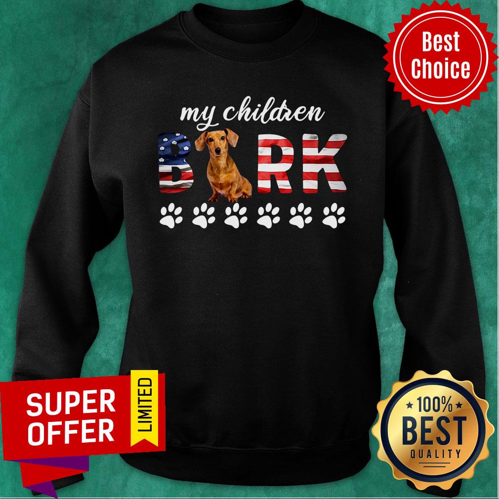 Good My Children Bark Dachshund America Shirt