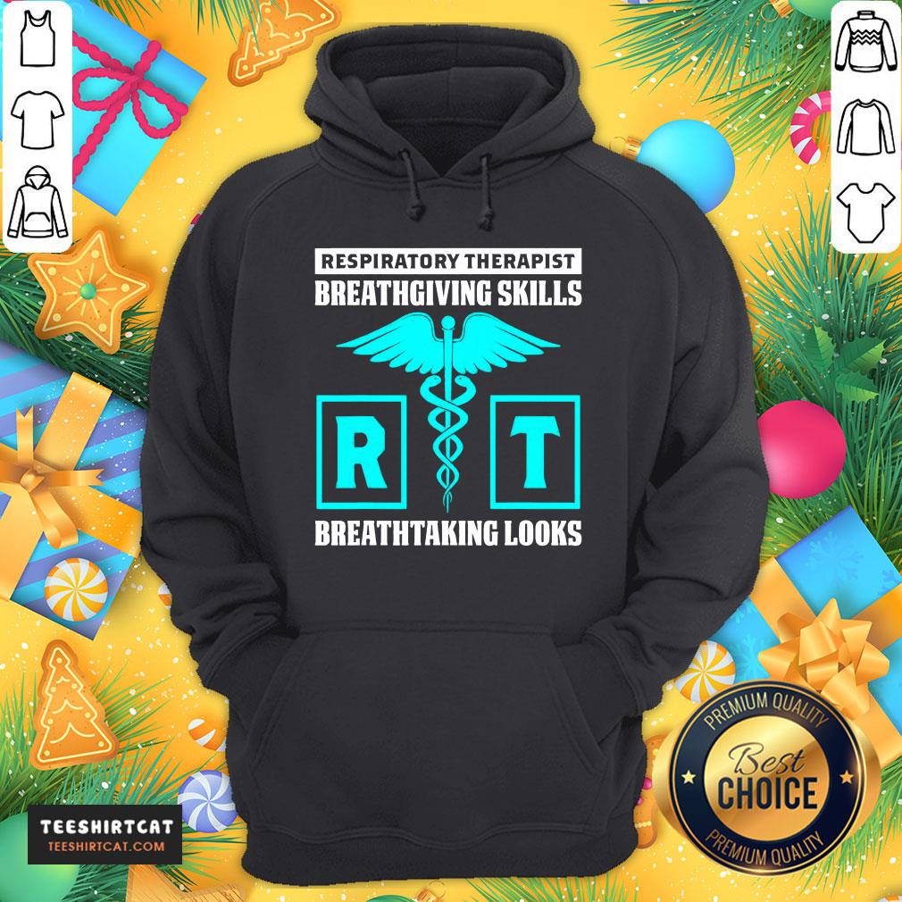 Good Respiratory Therapist Breathgiving Skills Breathtaking Looks Shirt