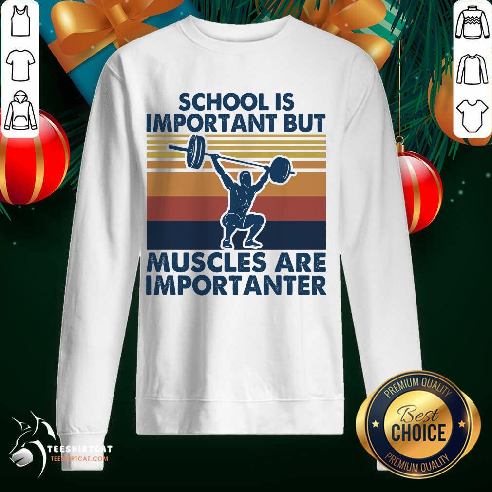 Good School Is Important But Muscles Are Importanter Vintage Retro Shirt