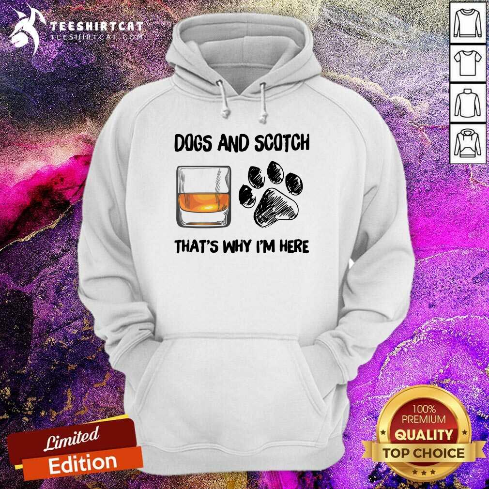 Good Scotch And Dog That Is I Am Here Shirt