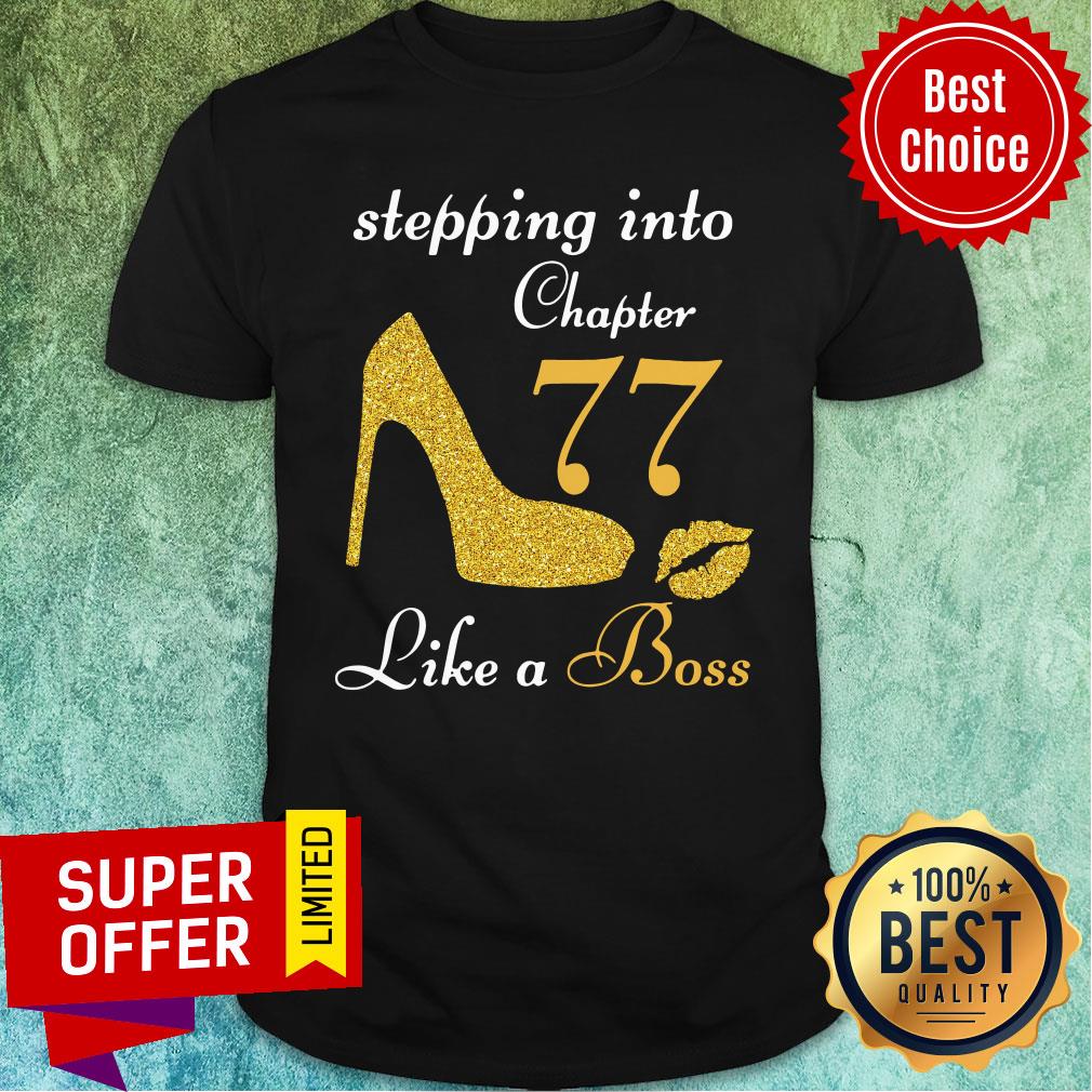 Good Stepping Chapter 77 Like A Boss Shirt
