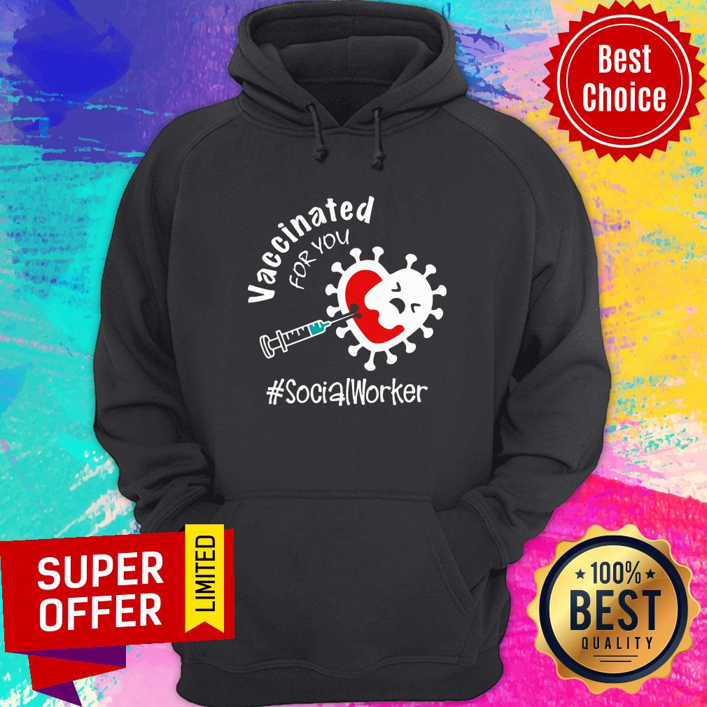 Good Vaccinated Covid-19 For You Social Worker Shirt
