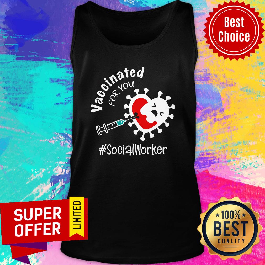 Good Vaccinated Covid-19 For You Social Worker Shirt