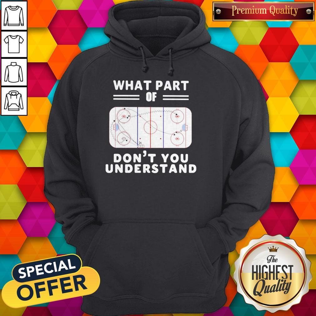 Good What Part Of Hockey Rink Don’t You Understand Shirt