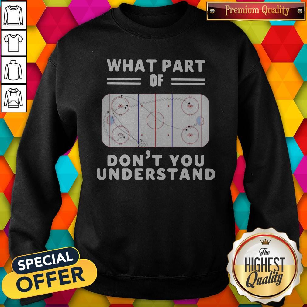 Good What Part Of Hockey Rink Don’t You Understand Shirt