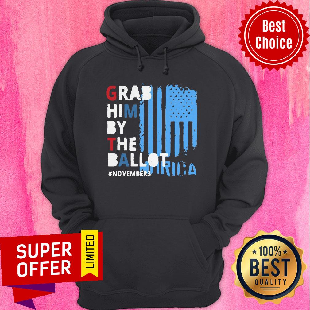 Grab Him By The Ballot November 3 American Flag Shirt