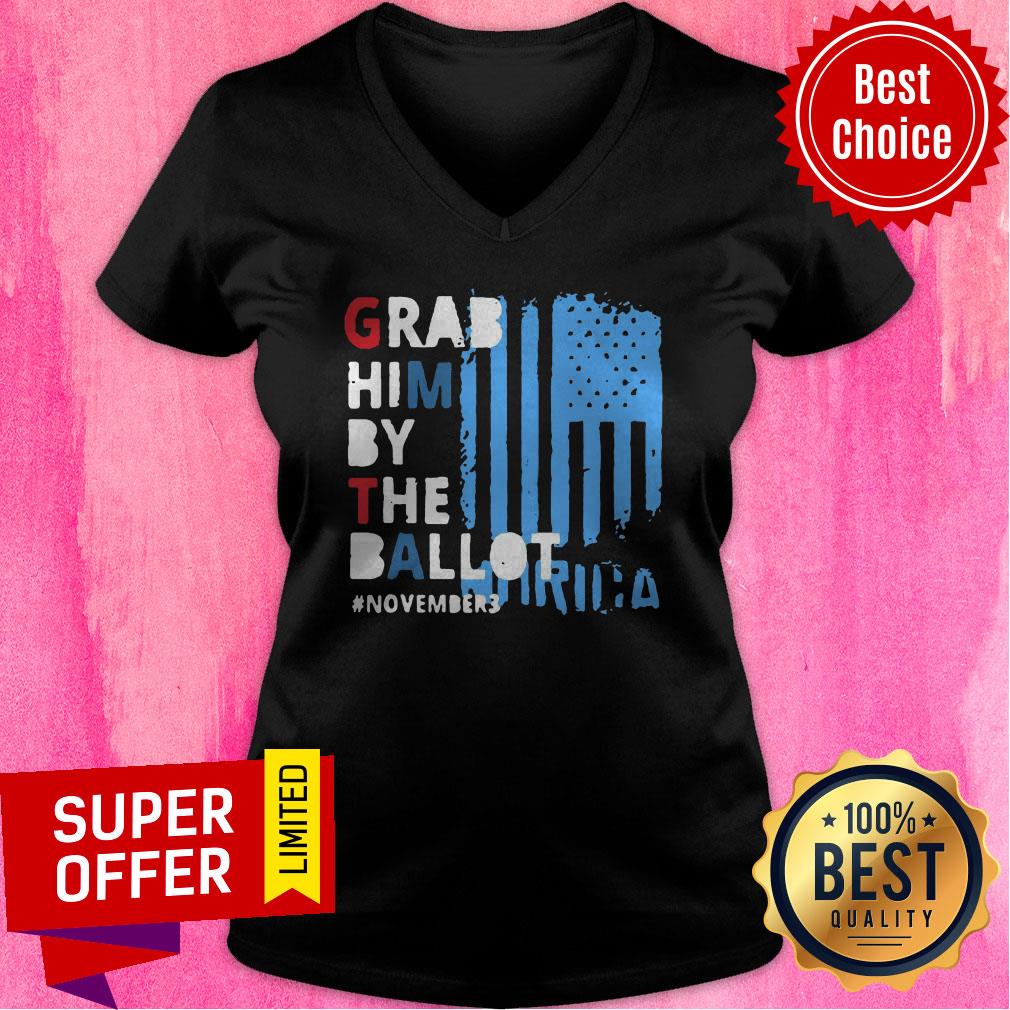 Grab Him By The Ballot November 3 American Flag Shirt